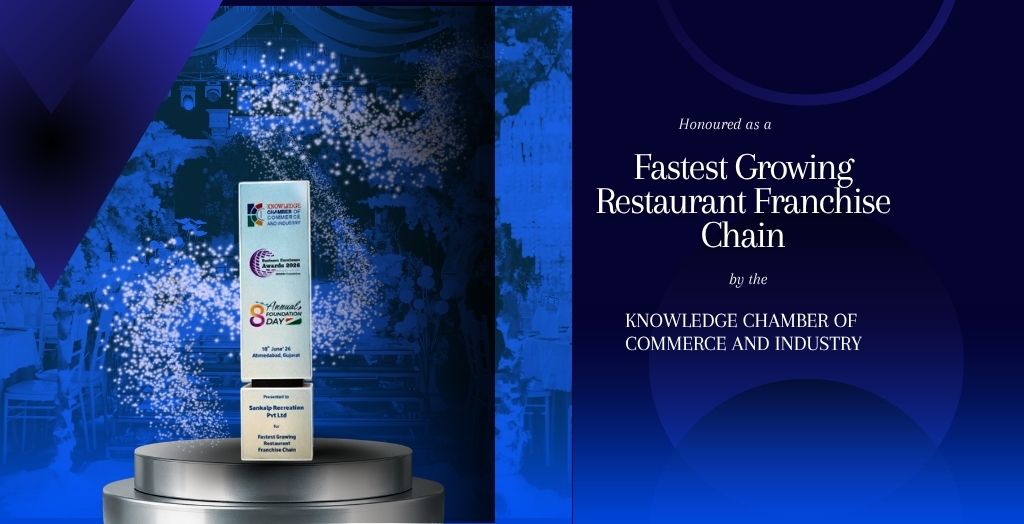 Honoured as a “Fastest Growing Restaurant Franchise Chain” by the Knowledge Chamber of Commerce and Industry.